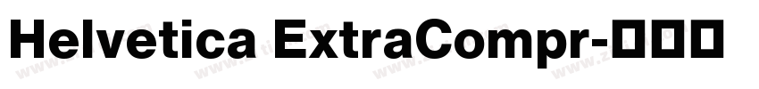 Helvetica ExtraCompr字体转换